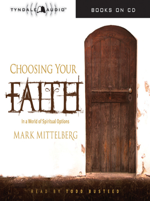 Title details for Choosing Your Faith by Mark Mittelberg - Available